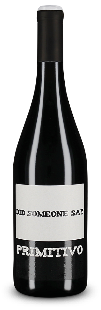 DID SOMEONE SAY Primitivo 2023 – Gold
